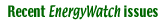 Recent EnergyWatch issues